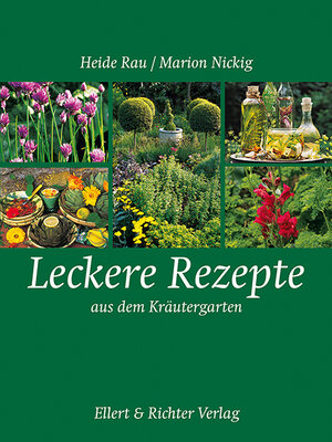 Buchcover Leckere Rezepte aus dem Kräutergarten | Heide Rau | EAN 9783831905072 | ISBN 3-8319-0507-X | ISBN 978-3-8319-0507-2