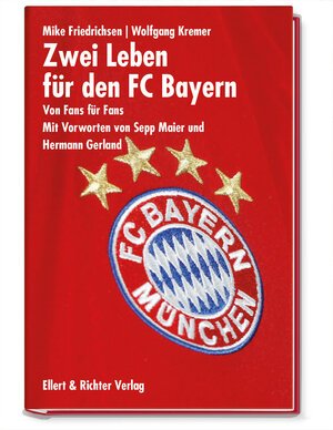 Buchcover Zwei Leben für den FC Bayern | Mike Friedrichsen | EAN 9783831906079 | ISBN 3-8319-0607-6 | ISBN 978-3-8319-0607-9
