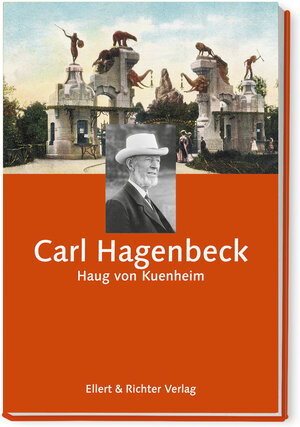 Buchcover Carl Hagenbeck | Haug von Kuenheim | EAN 9783831906277 | ISBN 3-8319-0627-0 | ISBN 978-3-8319-0627-7