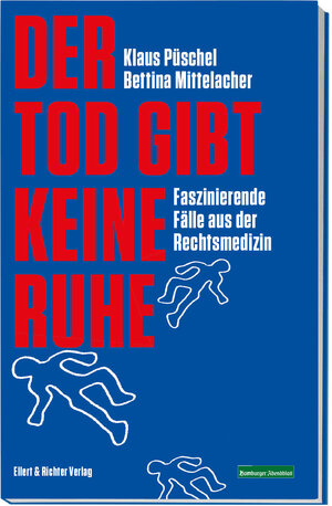 Buchcover Der Tod gibt keine Ruhe | Klaus Püschel | EAN 9783831907359 | ISBN 3-8319-0735-8 | ISBN 978-3-8319-0735-9