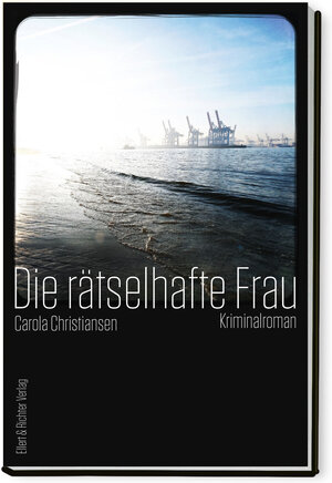 Buchcover Die rätselhafte Frau | Carola Christiansen | EAN 9783831907397 | ISBN 3-8319-0739-0 | ISBN 978-3-8319-0739-7