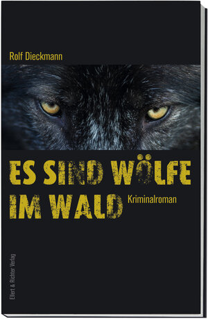 Buchcover Es sind Wölfe im Wald | Rolf Dieckmann | EAN 9783831907403 | ISBN 3-8319-0740-4 | ISBN 978-3-8319-0740-3