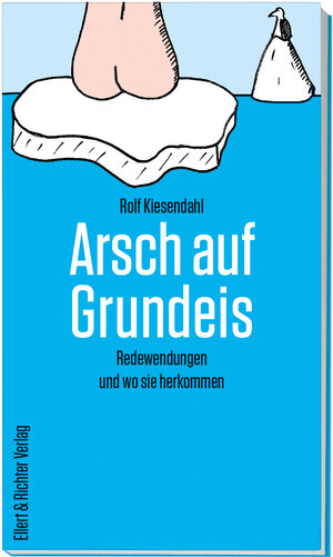 Buchcover Arsch auf Grundeis | Rolf Kiesendahl | EAN 9783831907526 | ISBN 3-8319-0752-8 | ISBN 978-3-8319-0752-6