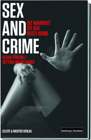 Buchcover Sex and Crime | Klaus Püschel | EAN 9783831907564 | ISBN 3-8319-0756-0 | ISBN 978-3-8319-0756-4