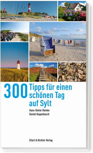 Buchcover 300 Tipps für einen schönen Tag auf Sylt | Hans-Dieter Reinke | EAN 9783831907595 | ISBN 3-8319-0759-5 | ISBN 978-3-8319-0759-5