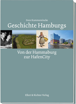 Buchcover Geschichte Hamburgs | Sven Kummereincke | EAN 9783831907908 | ISBN 3-8319-0790-0 | ISBN 978-3-8319-0790-8