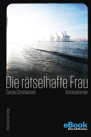 Buchcover Die rätselhafte Frau | Carola Christiansen | EAN 9783831910229 | ISBN 3-8319-1022-7 | ISBN 978-3-8319-1022-9