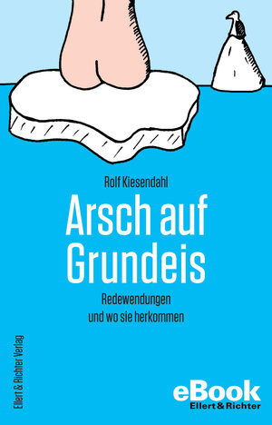 Buchcover Arsch auf Grundeis | Rolf Kiesendahl | EAN 9783831910403 | ISBN 3-8319-1040-5 | ISBN 978-3-8319-1040-3