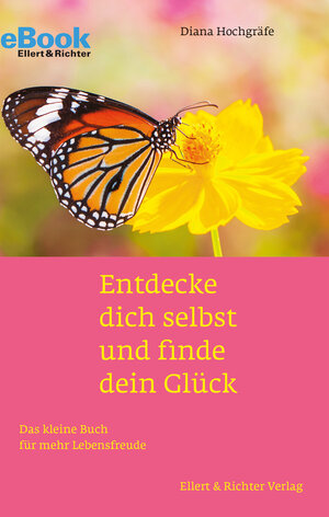 Buchcover Entdecke dich selbst und finde dein Glück | Diana Hochgräfe | EAN 9783831910496 | ISBN 3-8319-1049-9 | ISBN 978-3-8319-1049-6