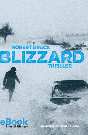 Buchcover Blizzard | Robert Brack | EAN 9783831910502 | ISBN 3-8319-1050-2 | ISBN 978-3-8319-1050-2