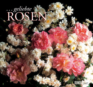 ... geliebte Rosen 2007. Kalender.