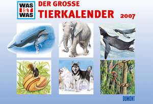 Was ist Was - Der große Tierkalender 2007.