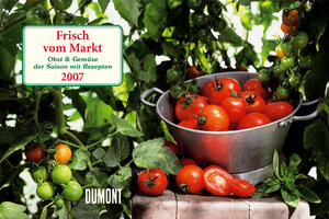 Frisch vom Markt 2007. Obst & Gemüse der Saison mit Rezepten