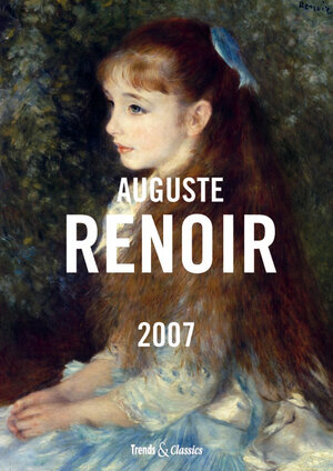 Auguste Renoir 2007. Trends & Classics Kalender.