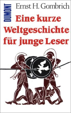 Eine kurze Weltgeschichte für junge Leser. Von der Urzeit bis zur Gegenwart