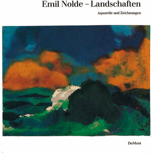 Emil Nolde. Landschaften: Aquarelle und Zeichnungen