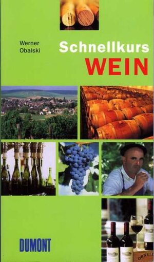Buchcover DuMont Schnellkurs Wein | Werner Obalski | EAN 9783832155759 | ISBN 3-8321-5575-9 | ISBN 978-3-8321-5575-9