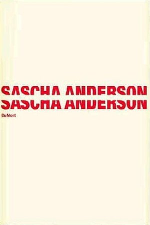 Buchcover Sascha Anderson | Sascha Anderson | EAN 9783832159047 | ISBN 3-8321-5904-5 | ISBN 978-3-8321-5904-7