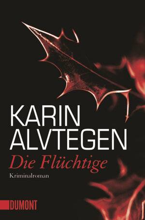 Buchcover Die Flüchtige | Karin Alvtegen | EAN 9783832161378 | ISBN 3-8321-6137-6 | ISBN 978-3-8321-6137-8