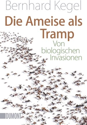 Buchcover Die Ameise als Tramp | Bernhard Kegel | EAN 9783832162375 | ISBN 3-8321-6237-2 | ISBN 978-3-8321-6237-5