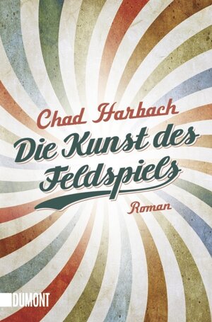 Buchcover Die Kunst des Feldspiels | Chad Harbach | EAN 9783832162528 | ISBN 3-8321-6252-6 | ISBN 978-3-8321-6252-8