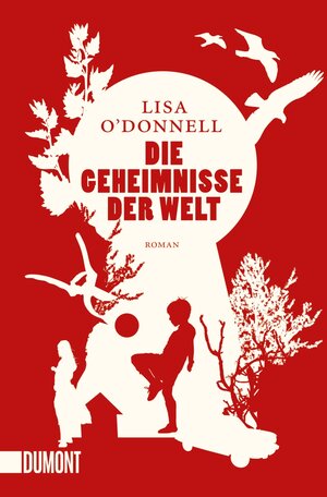 Buchcover Die Geheimnisse der Welt | Lisa O'Donnell | EAN 9783832163693 | ISBN 3-8321-6369-7 | ISBN 978-3-8321-6369-3