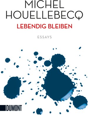 Buchcover Lebendig bleiben | Michel Houellebecq | EAN 9783832164003 | ISBN 3-8321-6400-6 | ISBN 978-3-8321-6400-3