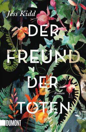 Buchcover Der Freund der Toten | Jess Kidd | EAN 9783832164652 | ISBN 3-8321-6465-0 | ISBN 978-3-8321-6465-2