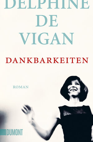 Buchcover Dankbarkeiten | Delphine Vigan | EAN 9783832165802 | ISBN 3-8321-6580-0 | ISBN 978-3-8321-6580-2