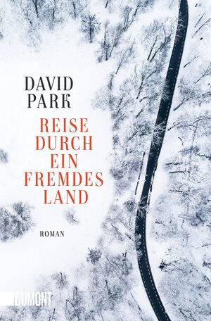 Buchcover Reise durch ein fremdes Land | David Park | EAN 9783832166526 | ISBN 3-8321-6652-1 | ISBN 978-3-8321-6652-6