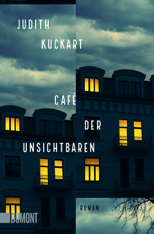 Buchcover Café der Unsichtbaren | Judith Kuckart | EAN 9783832166748 | ISBN 3-8321-6674-2 | ISBN 978-3-8321-6674-8