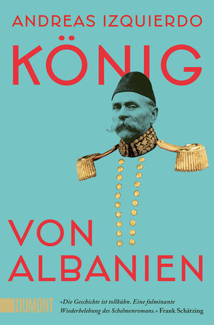 Buchcover König von Albanien | Andreas Izquierdo | EAN 9783832166922 | ISBN 3-8321-6692-0 | ISBN 978-3-8321-6692-2