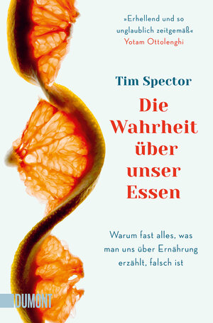 Buchcover Die Wahrheit über unser Essen | Tim Spector | EAN 9783832166946 | ISBN 3-8321-6694-7 | ISBN 978-3-8321-6694-6