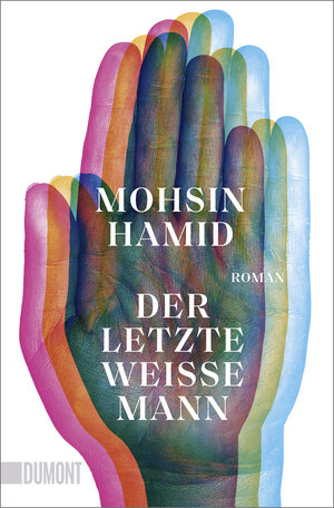 Buchcover Der letzte weiße Mann | Mohsin Hamid | EAN 9783832166953 | ISBN 3-8321-6695-5 | ISBN 978-3-8321-6695-3