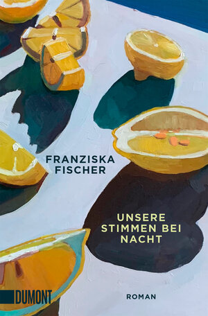 Buchcover Unsere Stimmen bei Nacht | Franziska Fischer | EAN 9783832167301 | ISBN 3-8321-6730-7 | ISBN 978-3-8321-6730-1