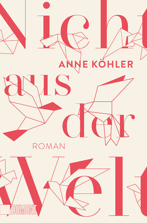 Buchcover Nicht aus der Welt | Anne Köhler | EAN 9783832167349 | ISBN 3-8321-6734-X | ISBN 978-3-8321-6734-9