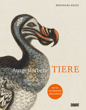 Buchcover Ausgestorbene Tiere | Bernhard Kegel | EAN 9783832169060 | ISBN 3-8321-6906-7 | ISBN 978-3-8321-6906-0