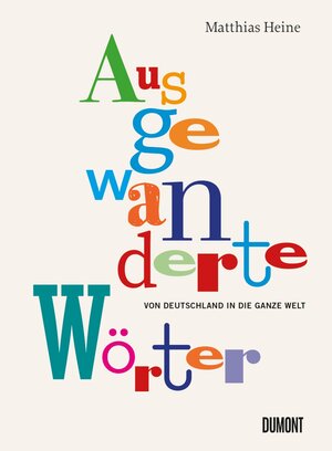 Buchcover Ausgewanderte Wörter | Matthias Heine | EAN 9783832169077 | ISBN 3-8321-6907-5 | ISBN 978-3-8321-6907-7