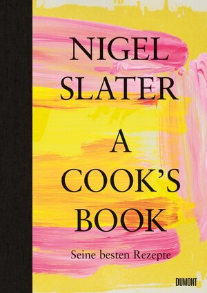 Buchcover A Cook’s Book (Deutsche Ausgabe) | Nigel Slater | EAN 9783832169121 | ISBN 3-8321-6912-1 | ISBN 978-3-8321-6912-1