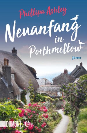 Buchcover Neuanfang in Porthmellow | Phillipa Ashley | EAN 9783832170981 | ISBN 3-8321-7098-7 | ISBN 978-3-8321-7098-1