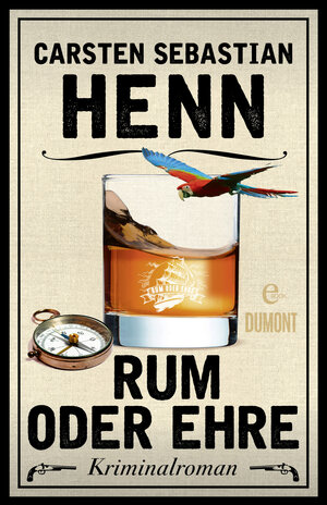 Buchcover Rum oder Ehre | Carsten Sebastian Henn | EAN 9783832171131 | ISBN 3-8321-7113-4 | ISBN 978-3-8321-7113-1