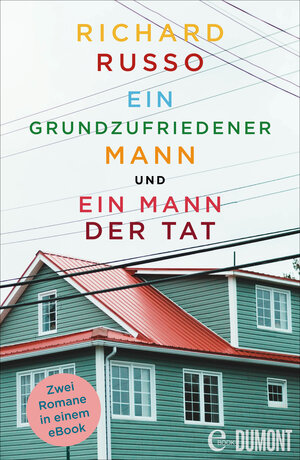 Buchcover Ein grundzufriedener Mann & Ein Mann der Tat | Richard Russo | EAN 9783832171278 | ISBN 3-8321-7127-4 | ISBN 978-3-8321-7127-8