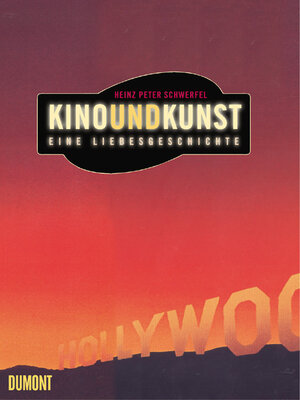 Kino und Kunst. Eine Liebesgeschichte