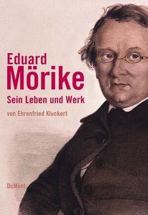 Eduard Mörike. Sein Leben und Werk