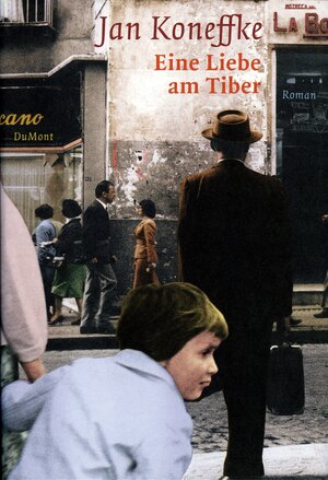 Buchcover Eine Liebe am Tiber | Jan Koneffke | EAN 9783832178635 | ISBN 3-8321-7863-5 | ISBN 978-3-8321-7863-5