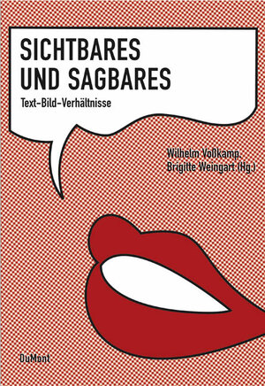 Sichtbares und Sagbares: Text-Bild-Verhältnisse