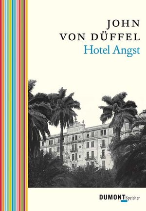 Buchcover Hotel Angst | John von Düffel | EAN 9783832179571 | ISBN 3-8321-7957-7 | ISBN 978-3-8321-7957-1