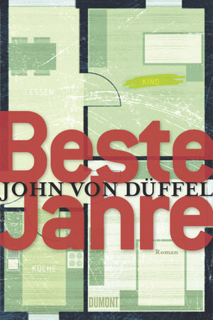 Buchcover Beste Jahre | John Düffel | EAN 9783832180355 | ISBN 3-8321-8035-4 | ISBN 978-3-8321-8035-5