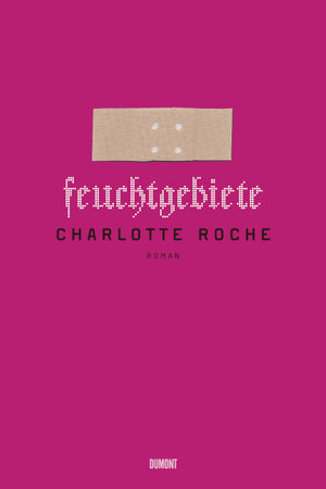 Buchcover Feuchtgebiete | Charlotte Roche | EAN 9783832180577 | ISBN 3-8321-8057-5 | ISBN 978-3-8321-8057-7