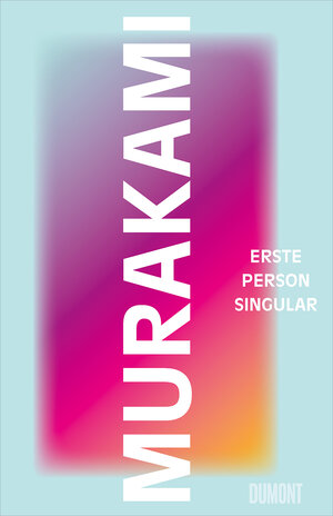 Buchcover Erste Person Singular | Haruki Murakami | EAN 9783832181574 | ISBN 3-8321-8157-1 | ISBN 978-3-8321-8157-4